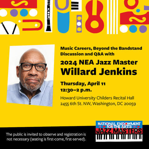 Music Careers, Beyond the Bandstand” with 2024 NEA Jazz Master Willard Jenkins